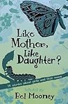 Like Mother, Like...
