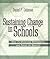 Sustaining Change in Schools: How to Overcome Differences and Focus on Quality