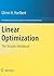 Linear Optimization: The Simplex Workbook (Undergraduate Texts in Mathematics)
