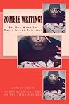 Zombie Writing! by Armand Rosamilia