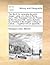 The Life of the Venerable Benedict Joseph Labre, Who Died at Rome, ... April, 1783. Translated from the French, by the Reverend Mr. James Barnard. ... at Lisbon, ... Together with an Appendix, ...