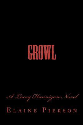 Growl (Lacey Hannigan Trilogy, #1)