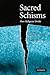 Sacred Schisms: How Religions Divide