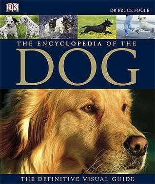 The Encyclopedia Of The Dog By Bruce Fogle