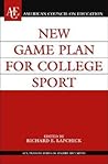 New Game Plan for College Sport (ACE/Praeger Series on Higher Education)