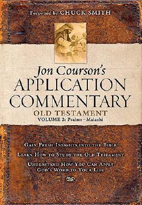 Jon Courson's Application Commentary: Volume 2, Old Testament (Psalms - Malachi)