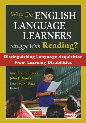 Why Do English Language Learners Struggle With Reading?: Distinguishing Language Acquisition From Learning Disabilities (Paperback)