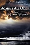 Against All Odds: Jason Smiley Stewart-My Life Story Against All Odds: Jason Smiley Stewart-My Life Story