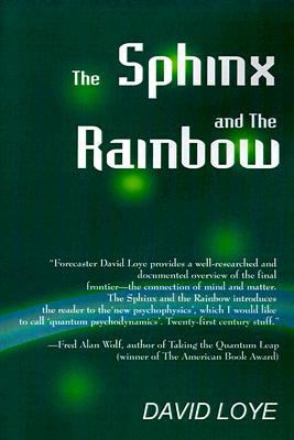 The Sphinx and the Rainbow: Brain, Mind, and Future Vision (Paperback)