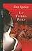 La Tierra Pura by Alan Spence