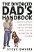 The Divorced Dad's Handbook: Advice, support and guidance for all the fathers going through separation or divorce