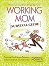 Working Mom Survival Guide by Suzanne Riss