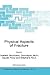 Physical Aspects of Fracture (NATO Science Series II: Mathematics, Physics and Chemistry, 32)