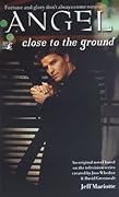 Angel: Close to the Ground