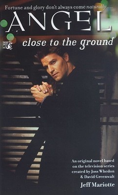 Angel: Close to the Ground (Mass Market Paperback)