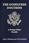 The Godfather Doctrine by Dr John C. Hulsman