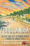 Fordlandia: The R...