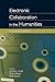 Electronic Collaboration in the Humanities by James A. Inman