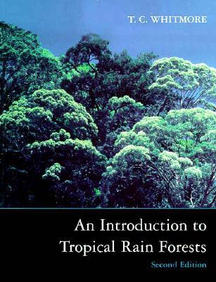 An Introduction to Tropical Rain Forests (Paperback)