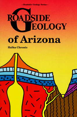 Roadside Geology of Arizona (Paperback)