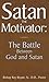 Satan the Motivator: The Battle Between God and Satan