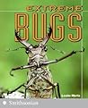Extreme Bugs