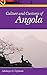 Culture and Customs of Angola by Adebayo O. Oyebade