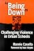 "Being Down": Challenging Violence In Urban Schools