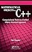 Mathematical Objects in C++: Computational Tools in A Unified Object-Oriented Approach (Chapman & Hall/CRC Numerical Analysis and Scientific Computing Series)