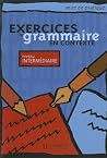 Exercices De Grammaire En Contexte: Niveau Intermédiaire Exercices De Grammaire En Contexte: Niveau Intermédiaire