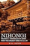 Nihongi: Volume II - Chronicles of Japan from the Earliest Times to A.D. 697