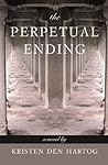 The Perpetual Ending The Perpetual Ending