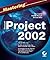 Mastering Microsoft Project 2002