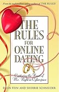The Rules for Online Dating: Capturing the Heart of Mr. Right in Cyberspace
