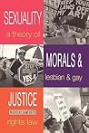 Sexuality, Morals and Justice (Lesbian and Gay Studies)
