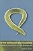 In the Beginning Was the Worm: Finding the Secrets of Life in a Tiny Hermaphrodite