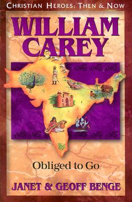 William Carey: Obliged to Go (Paperback)