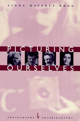 Picturing Ourselves: Photography and Autobiography (Paperback)
