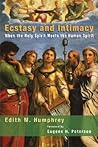 Ecstasy and Intimacy: When the Holy Spirit Meets the Human Spirit