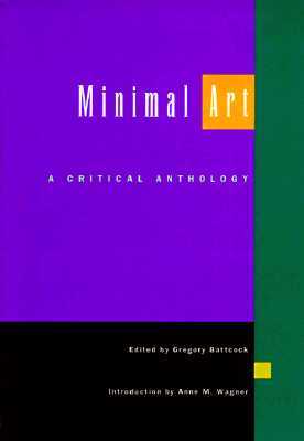 Minimal Art: A Critical Anthology (Paperback)