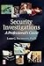 Security Investigations: A Professional's Guide