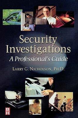 Security Investigations: A Professional's Guide (Paperback)