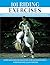101 Riding Exercises: The Essential Guide to Improving Every Aspect of Your Riding
