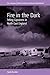 Fire in the Dark: Telling Gypsiness in North East England (Studies in Public and Applied Anthropology, 3)