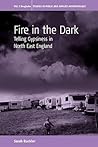 Fire in the Dark: Telling Gypsiness in North East England (Studies in Public and Applied Anthropology, 3)