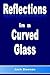 Reflections in a Curved Glass