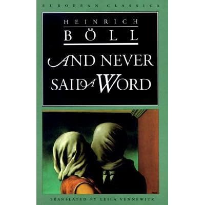 And Never Said A Word By Heinrich Böll