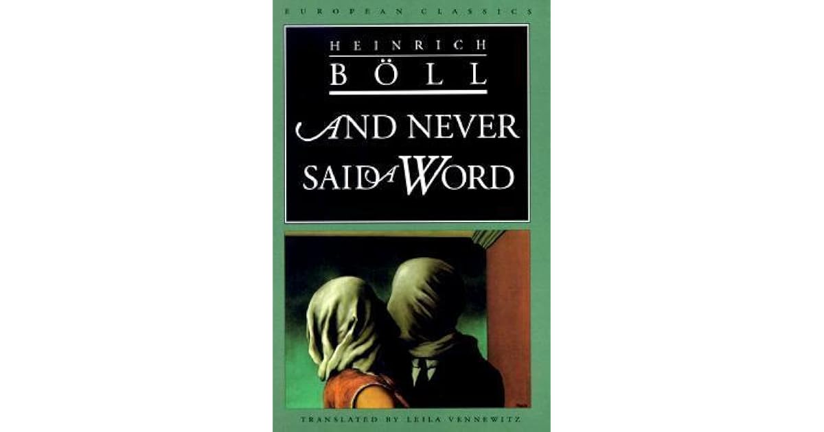 And Never Said A Word By Heinrich Böll