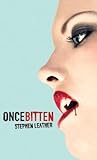 Once Bitten by Stephen Leather