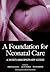 A Foundation for Neonatal Care by Michael Hall